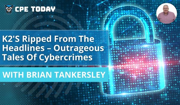 K2's Ripped From The Headlines – Outrageous Tales Of Cybercrimes