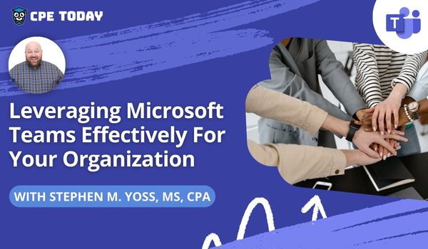 Leveraging Microsoft Teams Effectively For Your Organization (December 4)