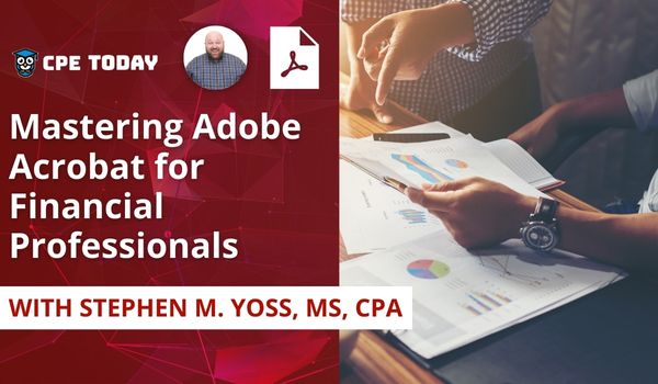 Mastering Adobe Acrobat for Financial Professionals (August 13)