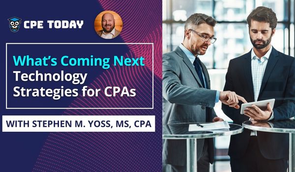 What's Coming Next: Technology Strategies for CPAs (May 20)