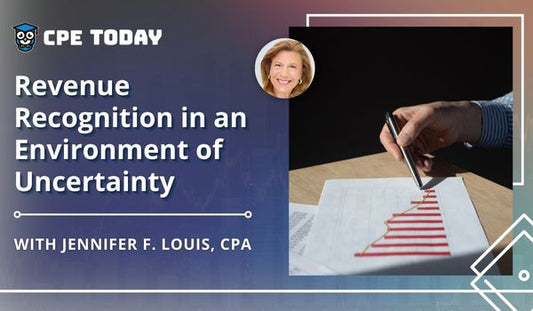 Revenue Recognition in an Environment of Uncertainty